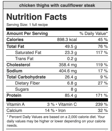 grilled chicken thighs with cauliflower steak nutrition label